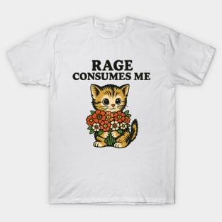 Rage-Consumes-me T-Shirt